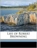 Life of Robert Browning