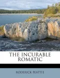 The Incurable Romatic