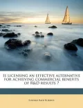 Is Licensing an Effective Alternative for Achieving Commercial Benefits of R&d Results ?
