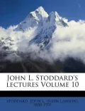 John L. Stoddard's Lectures Volume 10