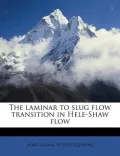 The Laminar to Slug Flow Transition in Hele-Shaw Flow