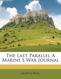 The Last Parallel a Marine S War Journal