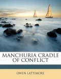Manchuria Cradle of Conflict