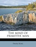 The Mind of Primitive Man