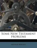 Some New Testament Problems