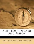 Belle Boyd in Camp and Prison