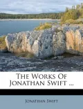 The Works of Jonathan Swift ...