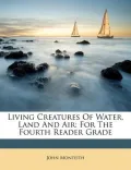 Living Creatures of Water, Land and Air