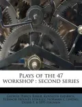 Plays of the 47 Workshop