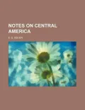 Notes on Central America
