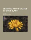 Chamonix and the Range of Mont Blanc