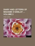 Diary and Letters of Madame D'Arblay Volume 2