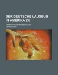Der Deutsche Lausbub in Amerika