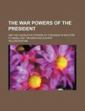 The War Powers of the President