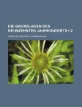 Die Grundlagen Des Neunzehnten Jahrhunderts (2)