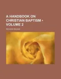 A Handbook on Christian Baptism (Volume 2)