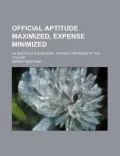 Official Aptitude Maximized, Expense Minimized