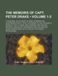 The Memoirs of Capt. Peter Drake (Volume 1-2)
