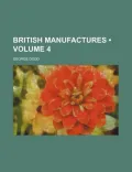 British Manufactures (Volume 4)