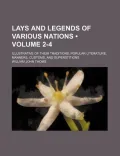 Lays and Legends of Various Nations (Volume 2-4)