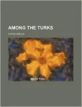 Among the Turks.