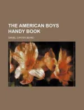 The American Boys Handy Book