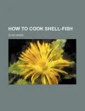 How to Cook Shell-Fish