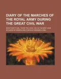 Diary of the Marches of the Royal Army During the Great Civil War