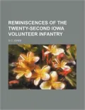 Reminiscences Of The Twenty-second Iowa Volunteer Infantry...