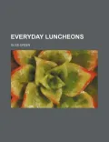 Everyday Luncheons
