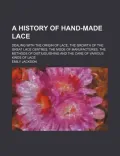 A   History of Hand-Made Lace