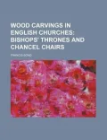 Wood Carvings in English Churches