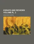 Essays and Reviews Volume . 2