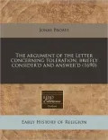 The Argument of the Letter Concerning Toleration, Briefly Consider'd and Answer'd (1690)