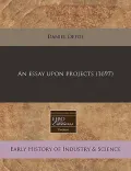 An Essay Upon Projects (1697)