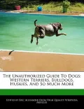 The Unauthorized Guide to Dogs