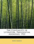 The Continuity of Literature, Presidential Addresses, 1922