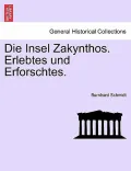 Die Insel Zakynthos. Erlebtes Und Erforschtes.