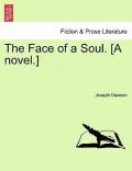 The Face of a Soul. [A Novel.]
