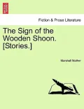 The Sign of the Wooden Shoon. [Stories.]