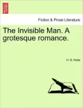 The Invisible Man A Grotesque Romance