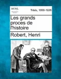 Les Grands Proces de L'Histoire