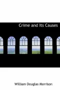 Crime and Its Causes