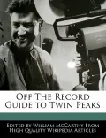 Off the Record Guide to Twin Peaks
