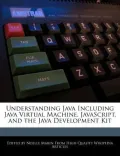 Book cover of Understanding Java Including Java Virtual Machine, JavaScript, and the Java Development Kit