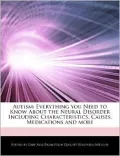 Autism: Everything you Need to Know About the Neural Disorder Including Characteristics, Causes, Medications and more