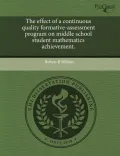 The Effect of a Continuous Quality Formative-Assessment Program on Middle School Student Mathematics Achievement.