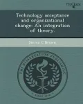 Technology Acceptance and Organizational Change