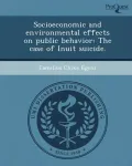 Socioeconomic and Environmental Effects on Public Behavior