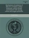 Mechanisms of Oxidation of Alloy 617 in Helium-Carbon Monoxide-Carbon Dioxide Environment with Varying Carbon and Oxygen Potentials.